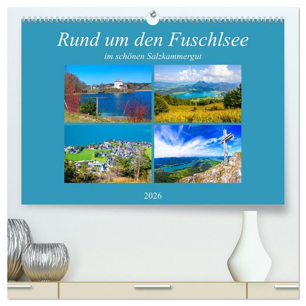 Produktbild: Rund um den Fuschlsee (hochwertiger Premium Wandkalender 2026 DIN A2 quer), Kunstdruck in Hochglanz