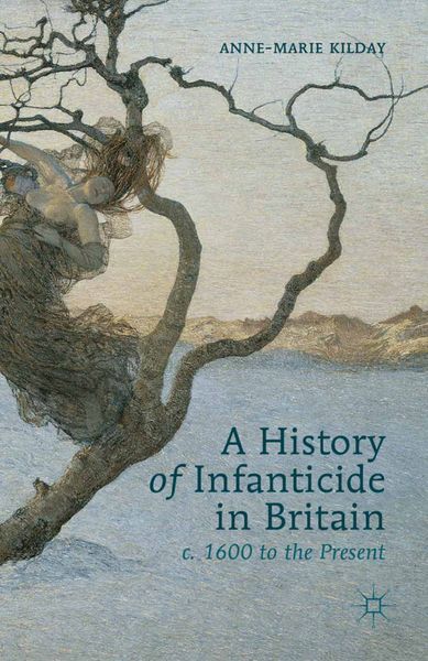 Produktbild: A History of Infanticide in Britain, c. 1600 to the Present