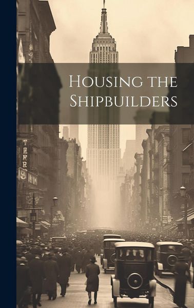 Produktbild: Housing the Shipbuilders