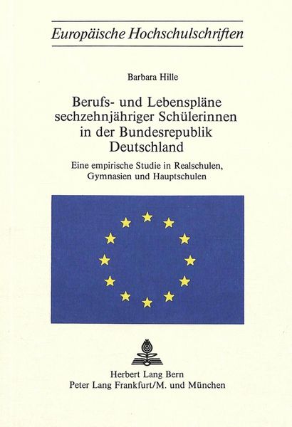 Produktbild: Berufs- und Lebenspl&auml;ne sechzehnj&auml;hriger Sch&uuml;lerinnen in der Bundesrepublik Deutschland