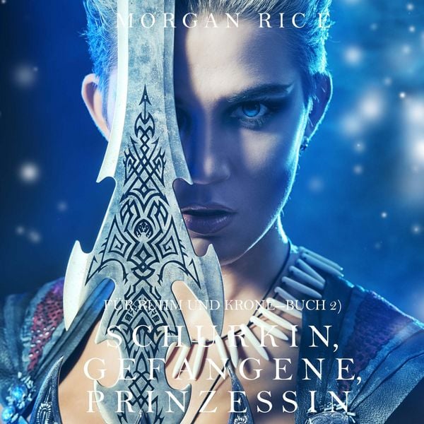 Produktbild: Schurkin, Gefangene, Prinzessin (F&uuml;r Ruhm und Krone &ndash; Buch 2)