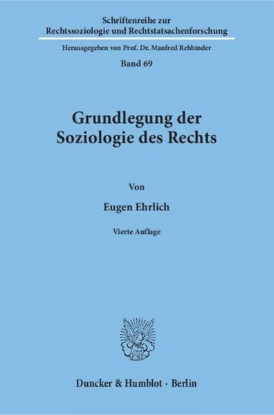 Grundlegung der Soziologie des Rechts.