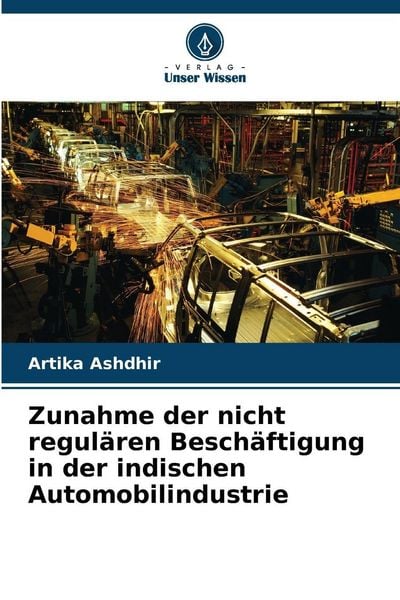 Produktbild: Zunahme der nicht regul&auml;ren Besch&auml;ftigung in der indischen Automobilindustrie