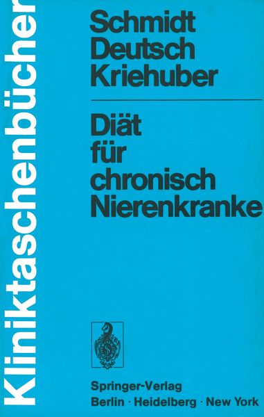 Diät für chronisch Nierenkranke, Taschenbuch von Paul Schmidt , Erwin Deutsch , Johanna Kriehuber, Springer Berlin, 9783540062264
