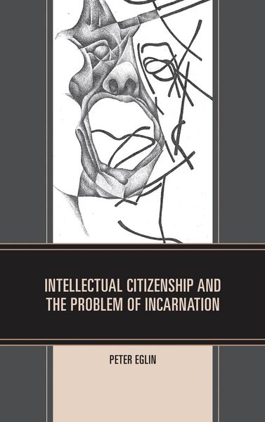 Produktbild: Intellectual Citizenship and the Problem of Incarnation