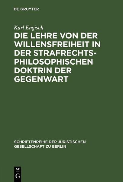 Produktbild: Die Lehre von der Willensfreiheit in der strafrechtsphilosophischen Doktrin der Gegenwart