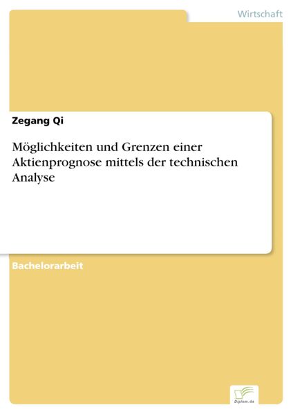 Produktbild: M&ouml;glichkeiten und Grenzen einer Aktienprognose mittels der technischen Analyse