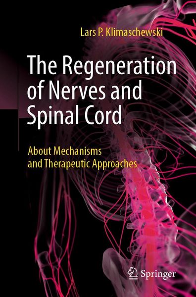 Produktbild: The Regeneration of Nerves and Spinal Cord