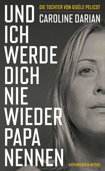 Produktbild: Und ich werde dich nie wieder Papa nennen