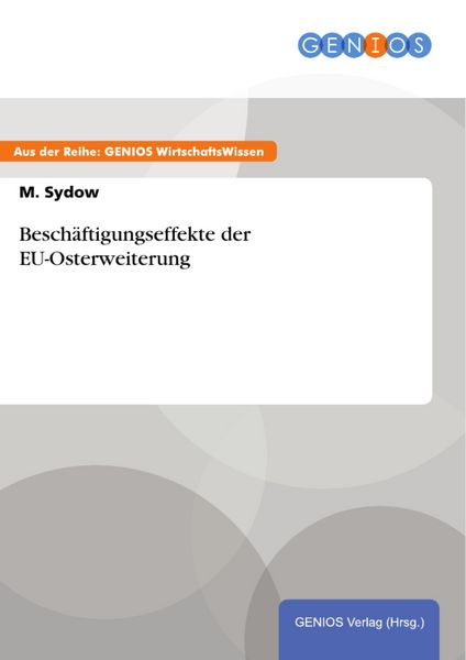 Produktbild: Besch&auml;ftigungseffekte der EU-Osterweiterung
