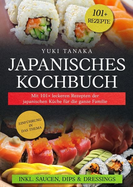 Japanisches Kochbuch, Taschenbuch von Yuki Tanaka, Tredition, 9783384287823