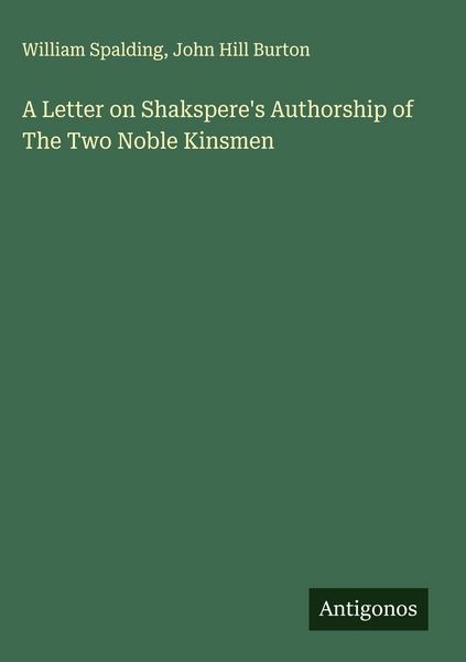 Produktbild: A Letter on Shakspere's Authorship of The Two Noble Kinsmen