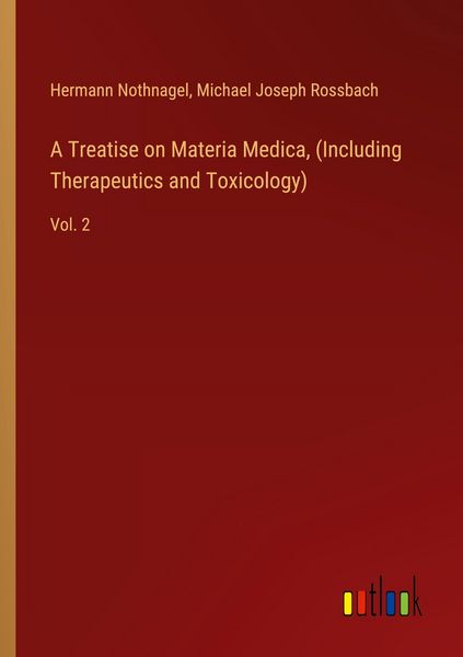 Produktbild: A Treatise on Materia Medica, (Including Therapeutics and Toxicology)
