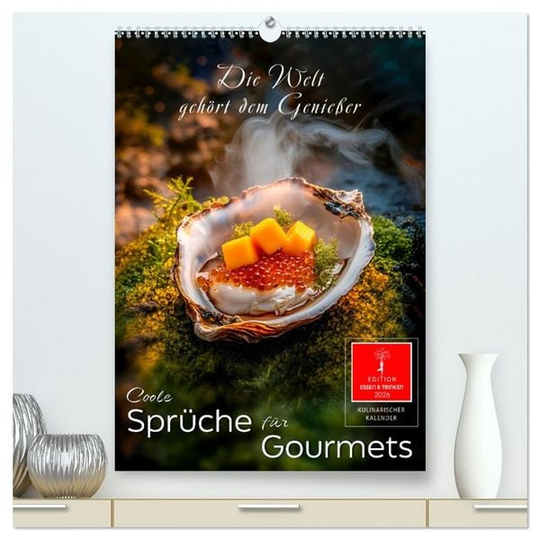 Produktbild: Coole Spr&uuml;che f&uuml;r Gourmets (hochwertiger Premium Wandkalender 2026 DIN A2 hoch), Kunstdruck in Hochglanz