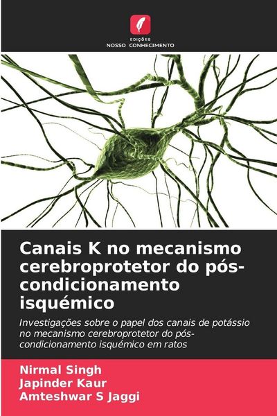 Produktbild: Canais K no mecanismo cerebroprotetor do p&oacute;s-condicionamento isqu&eacute;mico