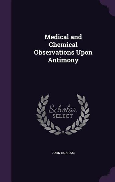 Produktbild: Medical and Chemical Observations Upon Antimony