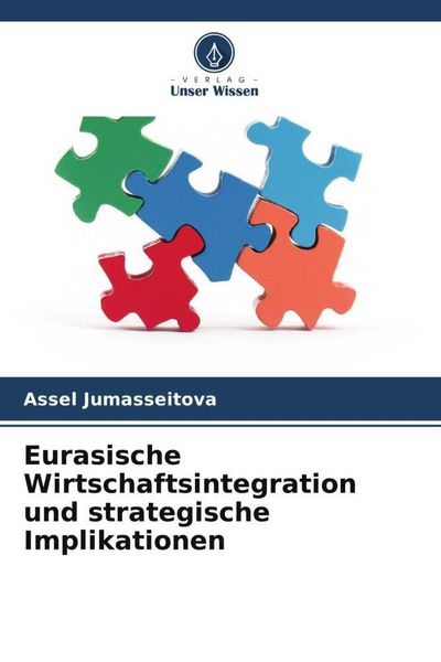 Produktbild: Eurasische Wirtschaftsintegration und strategische Implikationen