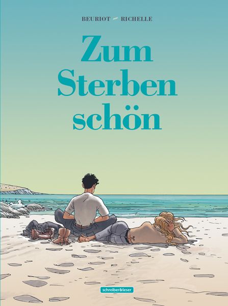 Zum Sterben schön, Gebundene Ausgabe von Jean-Michel Beuriot, Schreiber & Leser, 978-3-96582-169-9