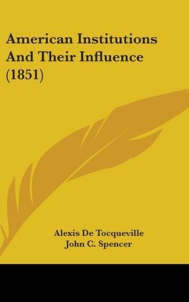 Produktbild: De Tocqueville, A: American Institutions And Their Influence