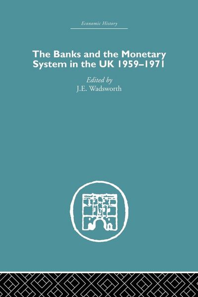 Produktbild: The Banks and the Monetary System in the UK, 1959-1971