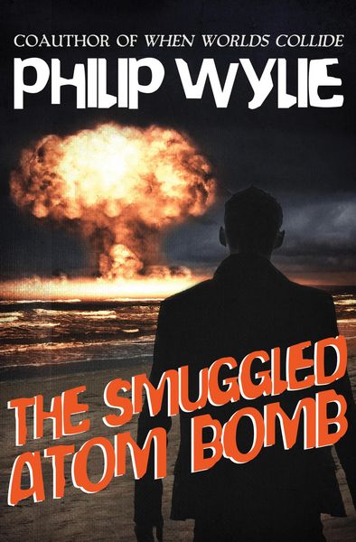Produktbild: The Smuggled Atom Bomb
