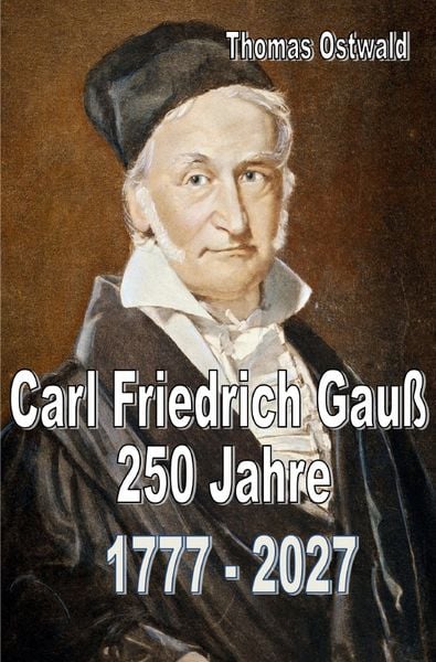 Produktbild: Carl Friedrich Gau&szlig; - 250 Jahre