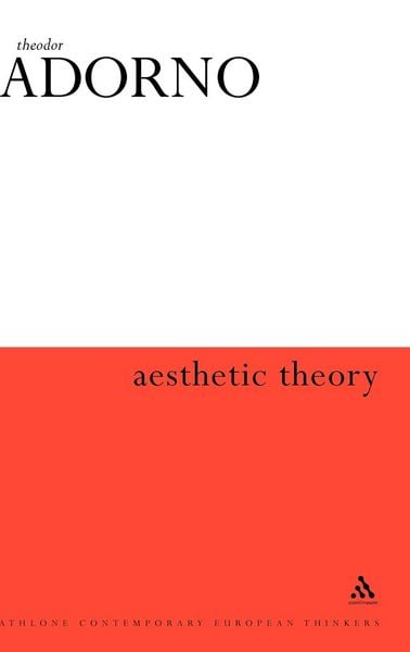 Aesthetic Theory, Gebundene Ausgabe von Theodor W. Adorno Archiv, Bloomsbury Academic, 9780485300697