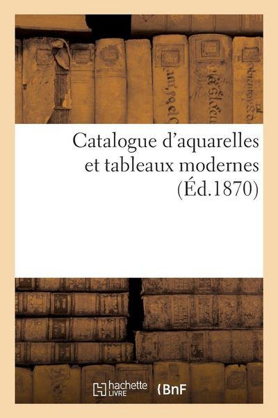 Produktbild: Catalogue d'aquarelles et tableaux modernes