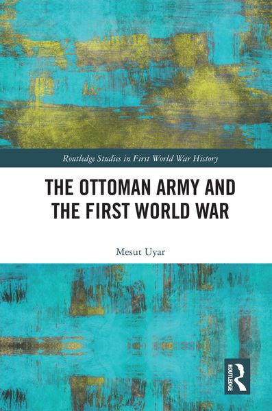 Produktbild: The Ottoman Army and the First World War