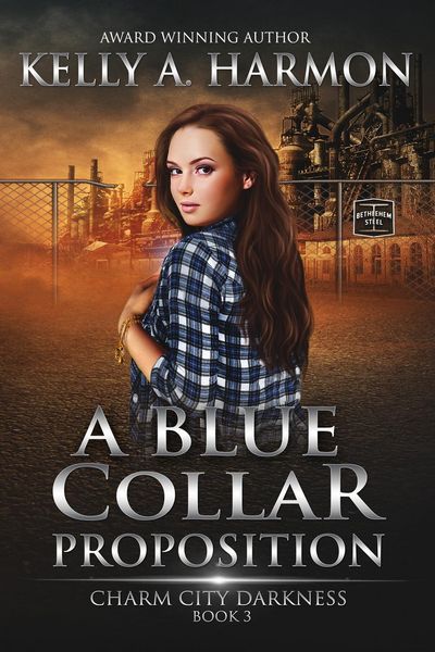 Produktbild: A Blue Collar Proposition (Charm City Darkness, #3)