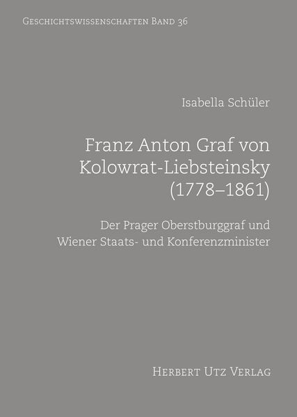 Produktbild: Franz Anton Graf von Kolowrat-Liebsteinsky (1778-1861)