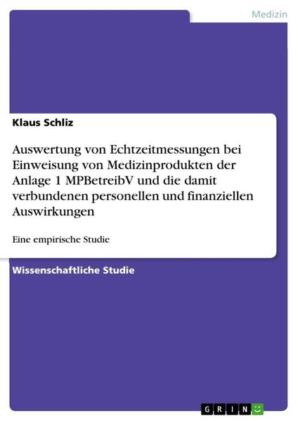 Auswertung von Echtzeitmessungen bei Einweisung von Medizinprodukten der Anlage 1 MPBetreibV und die damit verbundenen personellen und finanziellen