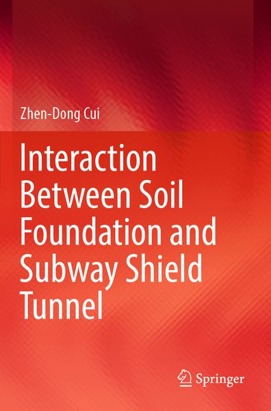 Produktbild: Interaction Between Soil Foundation and Subway Shield Tunnel