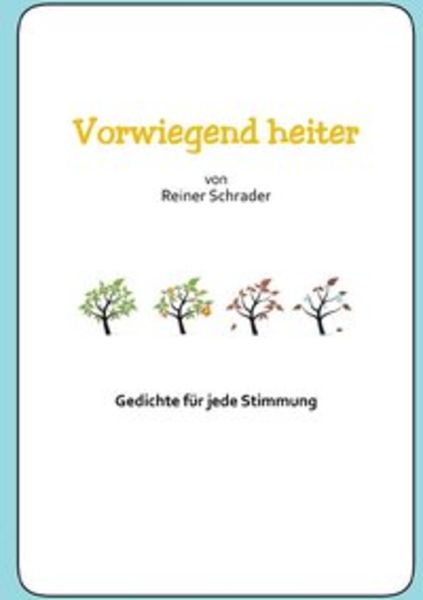 Vorwiegend heiter, Taschenbuch von Reiner Schrader, Epubli, 9783844253603