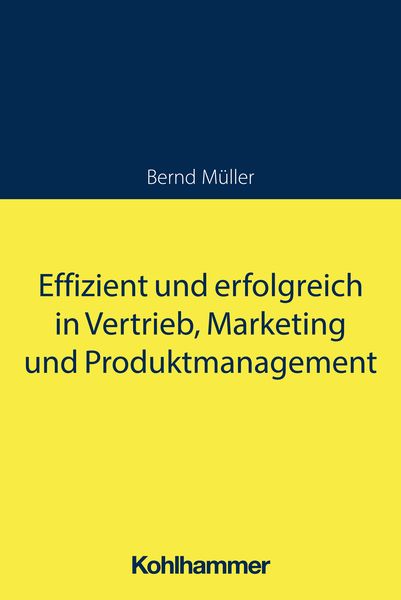 Produktbild: Effizient und erfolgreich in Vertrieb, Marketing und Produktmanagement