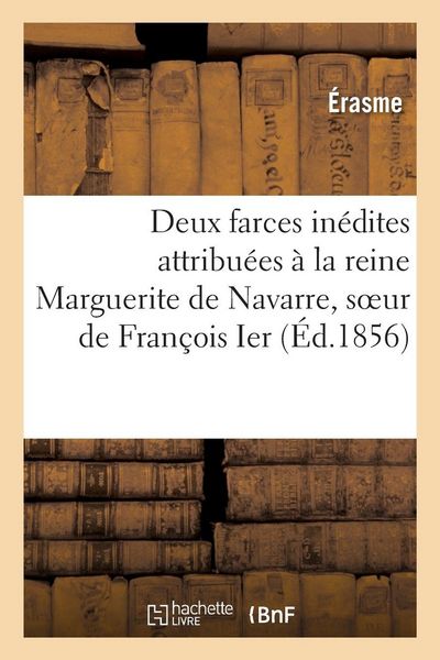 Produktbild: Deux farces in&eacute;dites attribu&eacute;es &agrave; la reine Marguerite de Navarre, soeur de Fran&ccedil;ois Ier