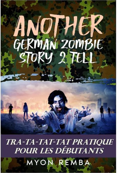 Produktbild: Tra-Ta-Tat-Tat Pratique Pour Les D&eacute;butants. AGZS2T #3 (FR_Another German Zombie Story 2 Tell, #3)