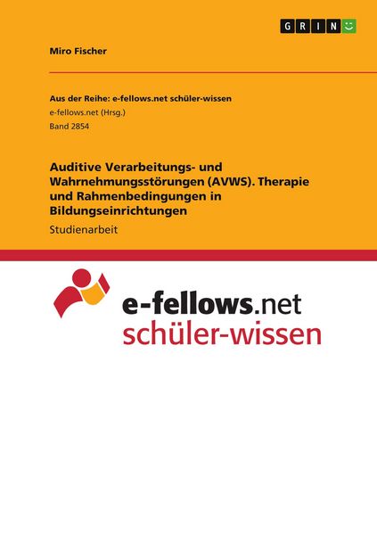 Produktbild: Auditive Verarbeitungs- und Wahrnehmungsst&ouml;rungen (AVWS). Therapie und Rahmenbedingungen in Bildungseinrichtungen