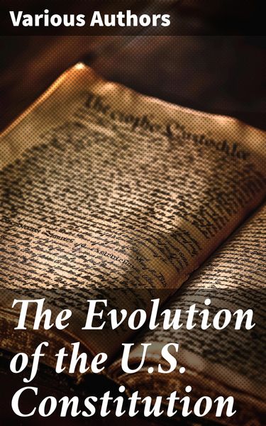 Produktbild: The Evolution of the U.S. Constitution