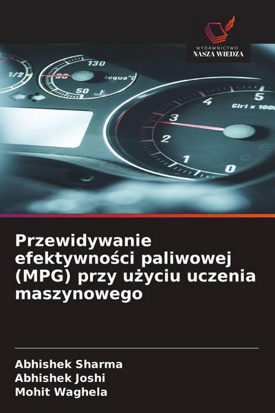 Produktbild: Przewidywanie efektywno&iquest;ci paliwowej (MPG) przy u&iquest;yciu uczenia maszynowego