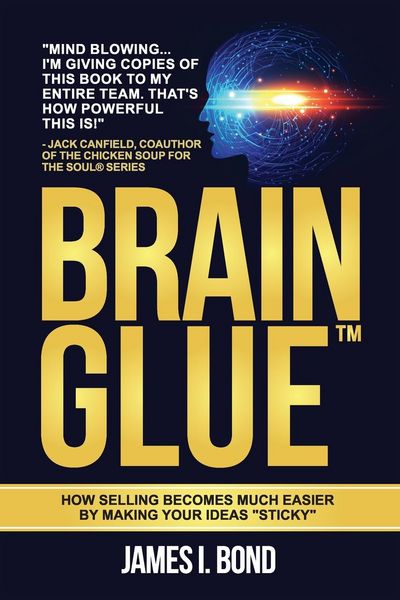 Produktbild: Brain Glue - How Selling Becomes Much Easier By Making Your Ideas "Sticky"