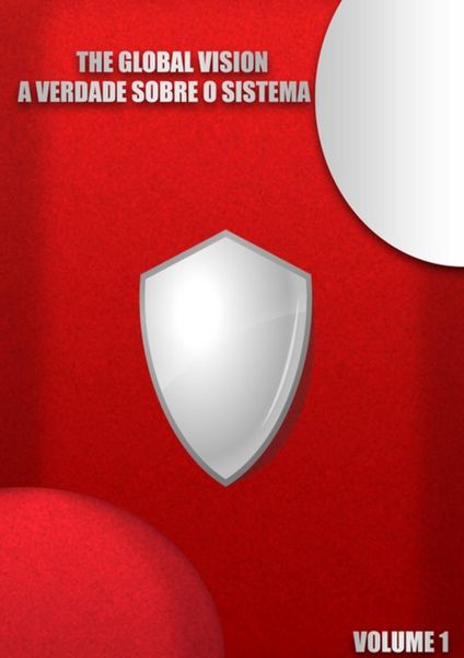 Produktbild: The Global Vision - A Verdade Sobre O Sistema