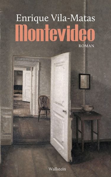 Montevideo, Gebundene Ausgabe von Enrique Vila-Matas, Wallstein Erfolgstitel - Belletristik und Sachbuch, 9783835355743