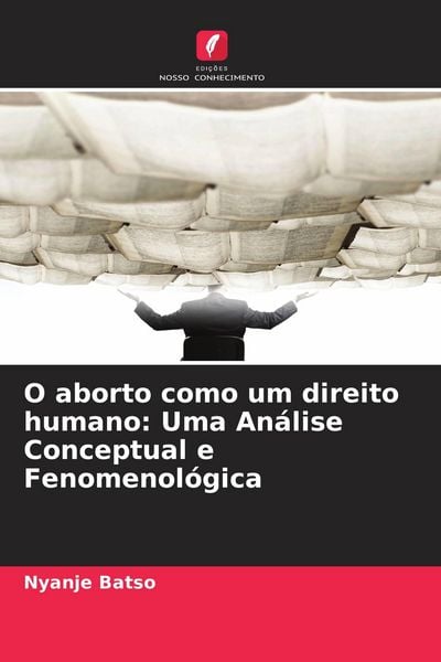 Produktbild: O aborto como um direito humano: Uma An&aacute;lise Conceptual e Fenomenol&oacute;gica