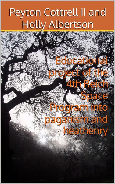 Produktbild: Educational project of the 4th Reich Space Program into Paganism and Heathenry