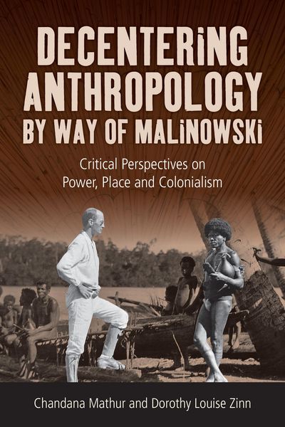 Produktbild: Decentering Anthropology by Way of Malinowski