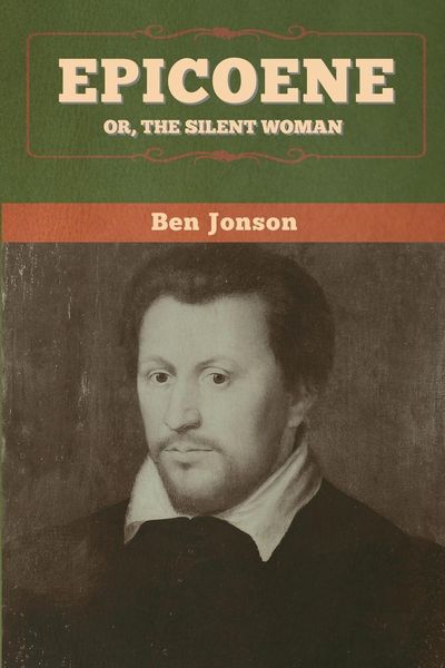Produktbild: Epicoene; Or, The Silent Woman