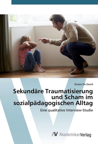 Produktbild: Sekund&auml;re Traumatisierung und Scham im sozialp&auml;dagogischen Alltag