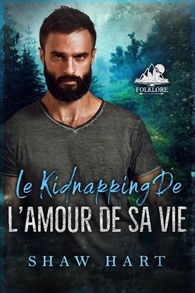 Produktbild: Le kidnapping de l'amour de sa vie (Folklore, #1)