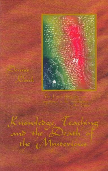 Produktbild: Knowledge, Teaching, and the Death of the Mysterious